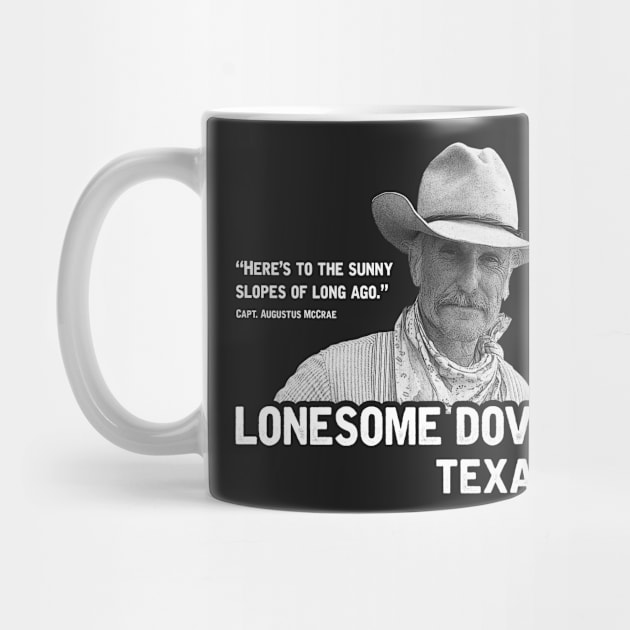 The Sunny Slopes of Long Ago - Lonesome Dove by GroatsworthTees